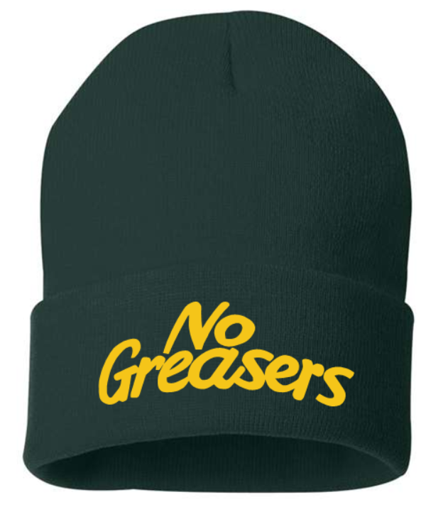 NO GREASERS GREEN BEANIE