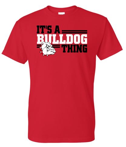 IT'S A BULLDOG THING TSHIRT